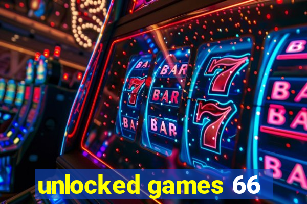 unlocked games 66